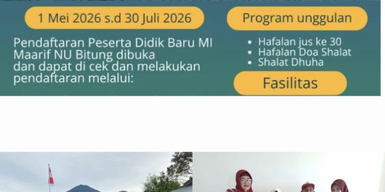 PENERIMAAN PESERTA DIDIK BARU TAHUN PELAJARAN 2026/2027  MI MA’ARIF NAHDATUL ULAMA BITUNG. Mewujudkan Pendidikan Dasar Berkualitas Berbasis Nilai Keislaman.
